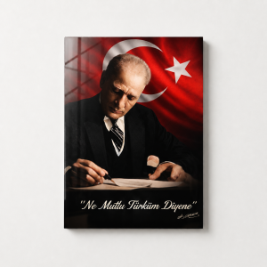 Atatürk İmza Anı Cam Tablo – Türk Bayrağı Fonlu “Ne Mutlu Türküm Diyene” Yazılı Dekoratif Atatürk Portresi